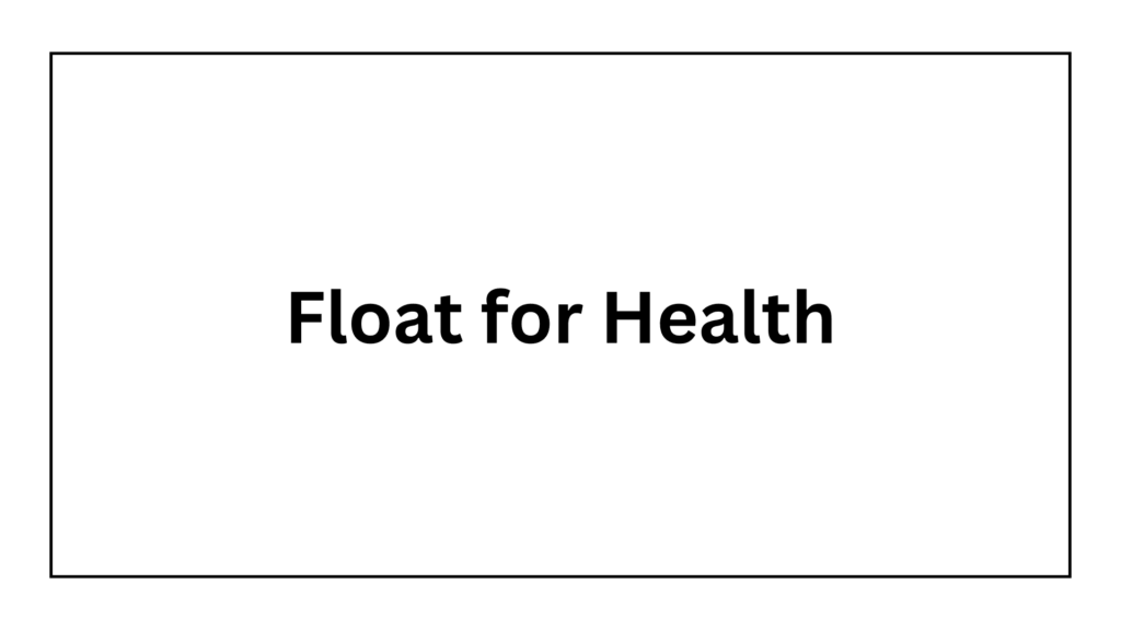 float-for-health