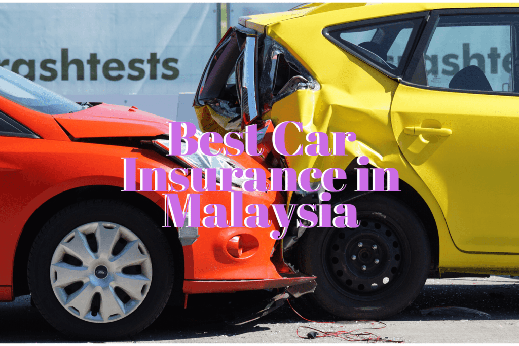 Best Car Insurance in Malaysia