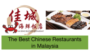 Best Chinese Restaurants in Malaysia