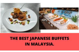 Best Japanese Buffets in Malaysia