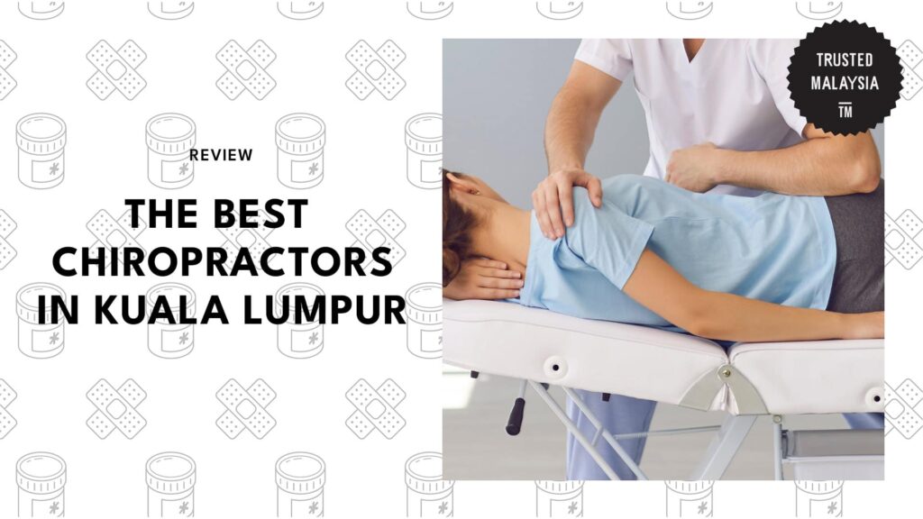 Best Chiropractors in Kuala Lumpur