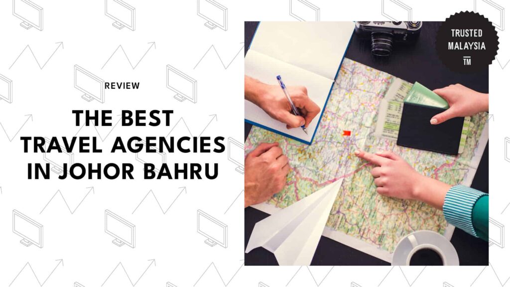 Best Travel Agencies in Johor Bahru