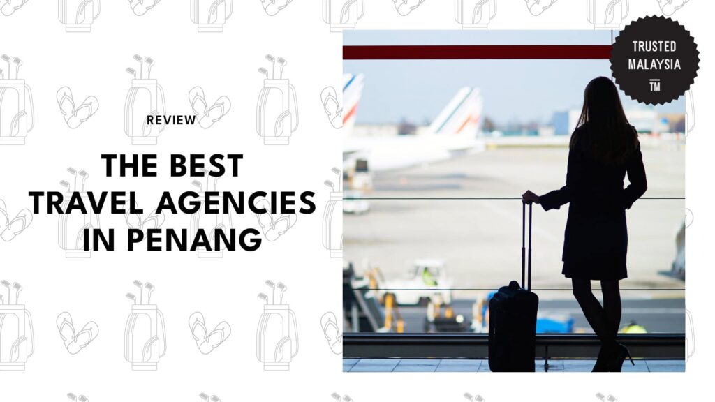 Best Travel Agencies in Penang