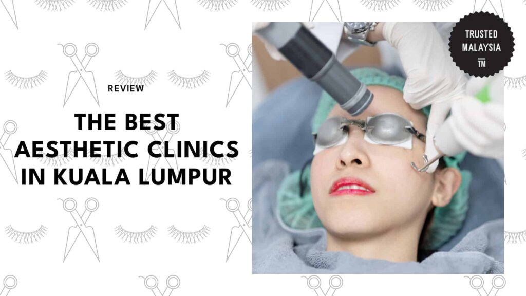 Best Aesthetic Clinics in Kuala Lumpur