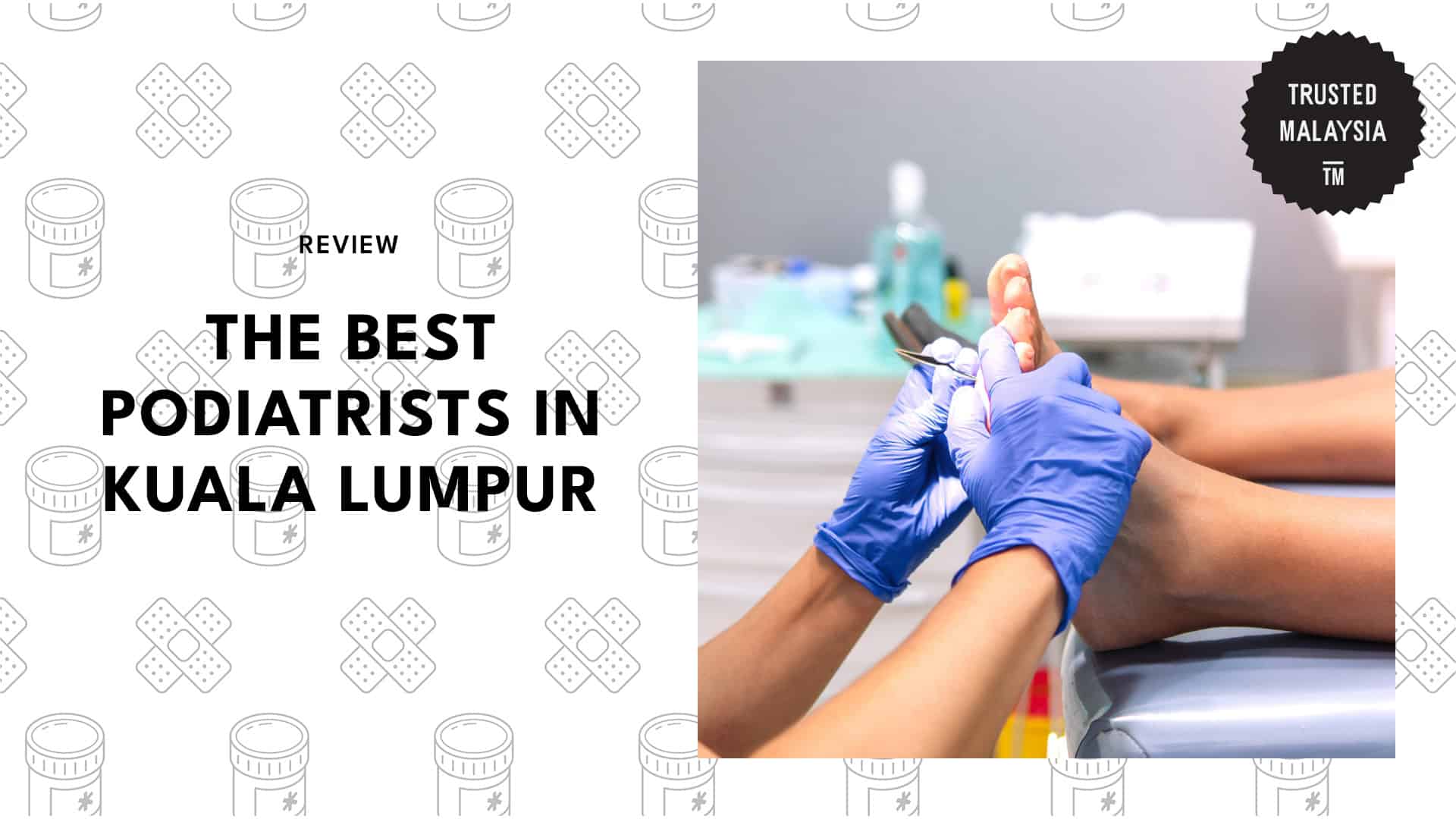 Best Podiatrists in Kuala Lumpur