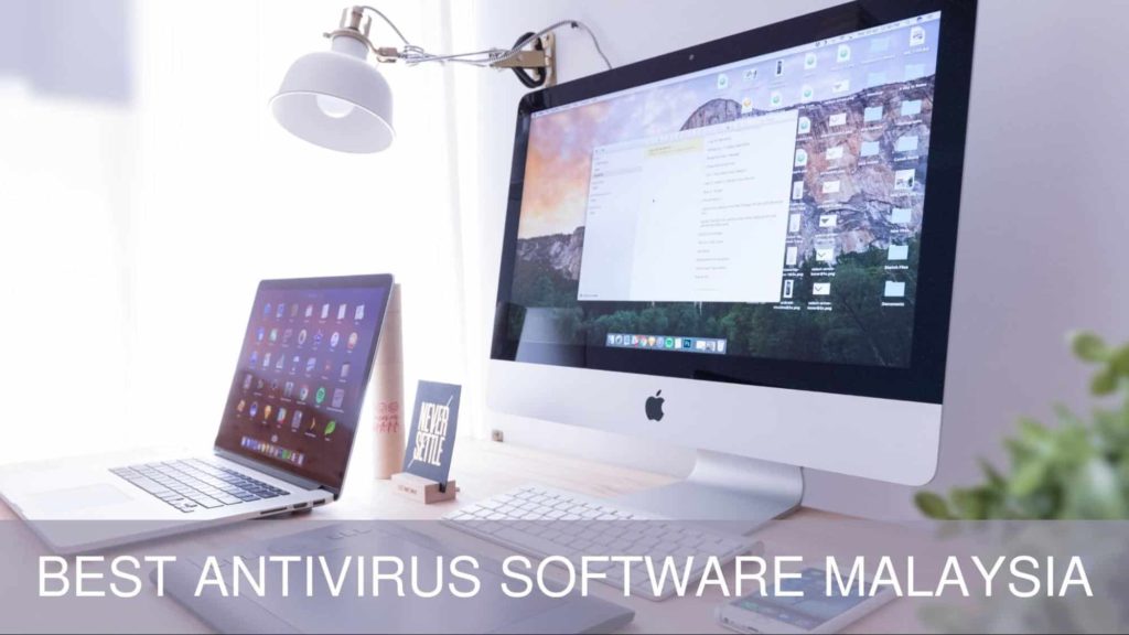 Best Antivirus Software in Malaysia