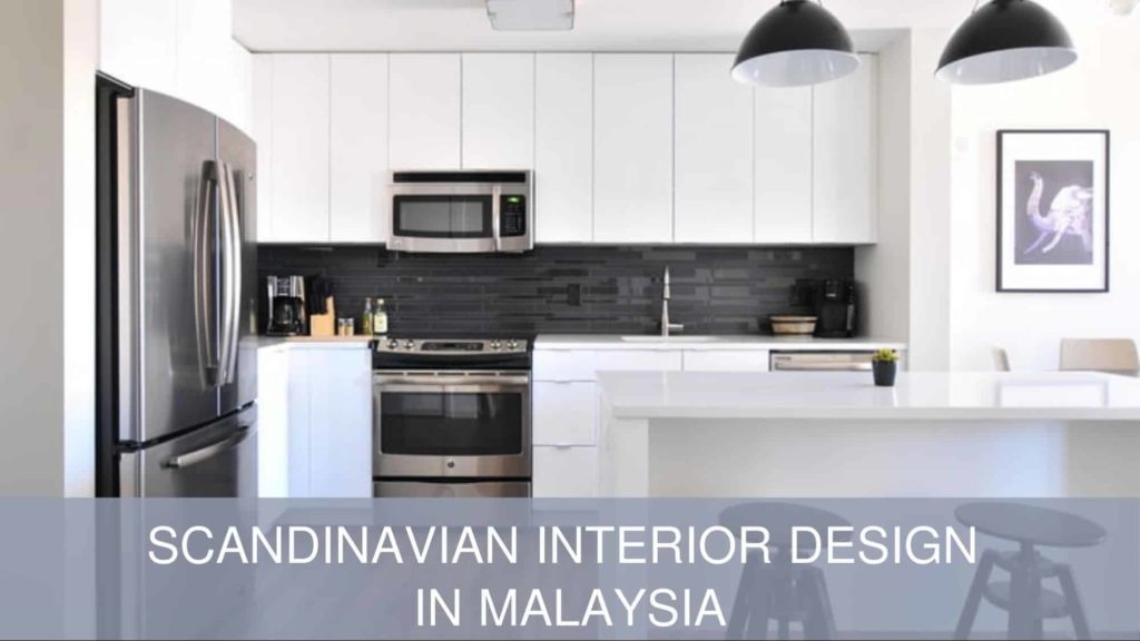 Best Scandinavian Interior Design in Malaysia