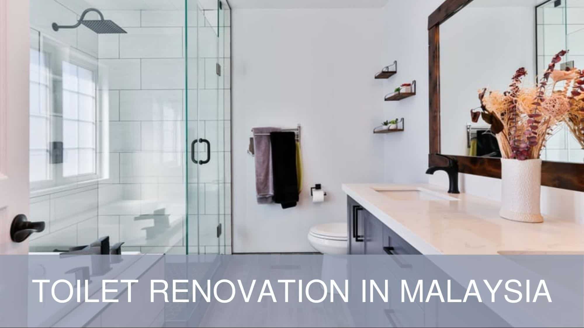 Best Toilet Renovation in Malaysia