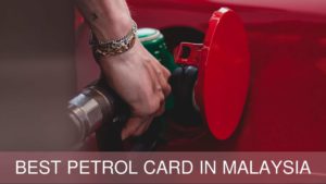 Best Petrol Card in Malaysia