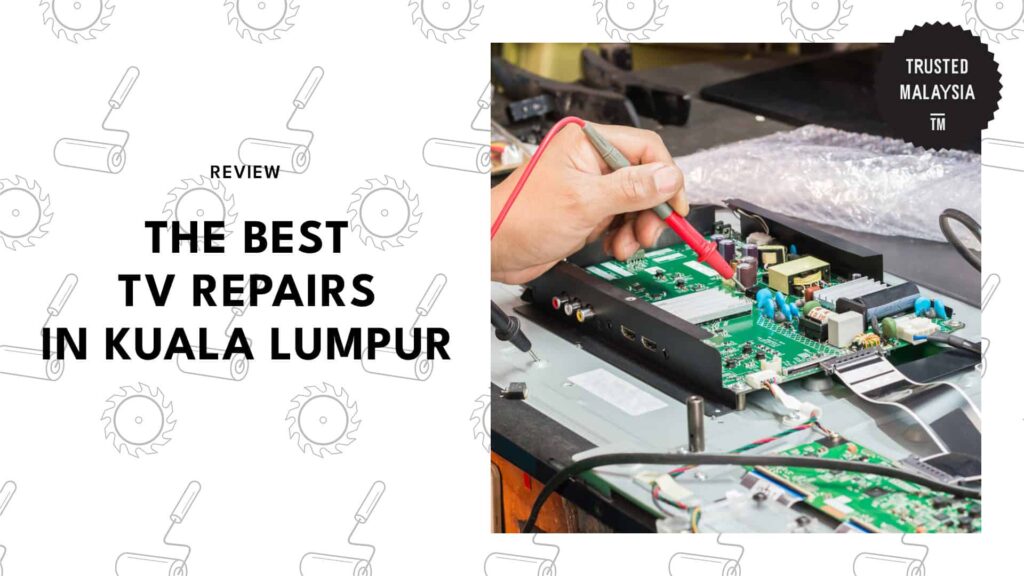 Best TV Repairs in Kuala Lumpur