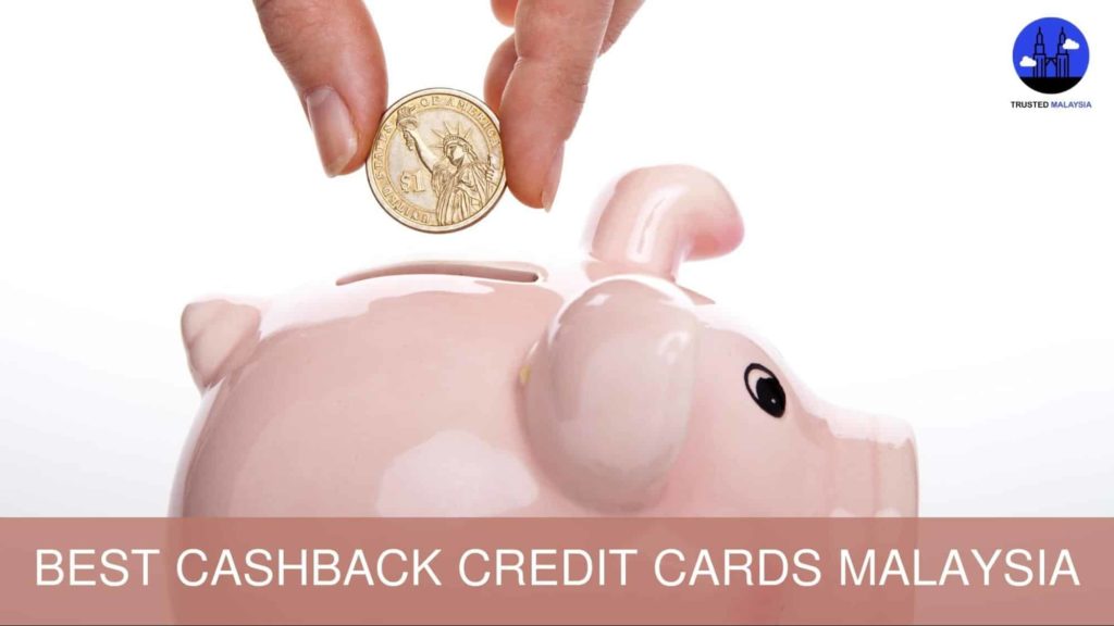 Best Cashback Credit Card in Malaysia