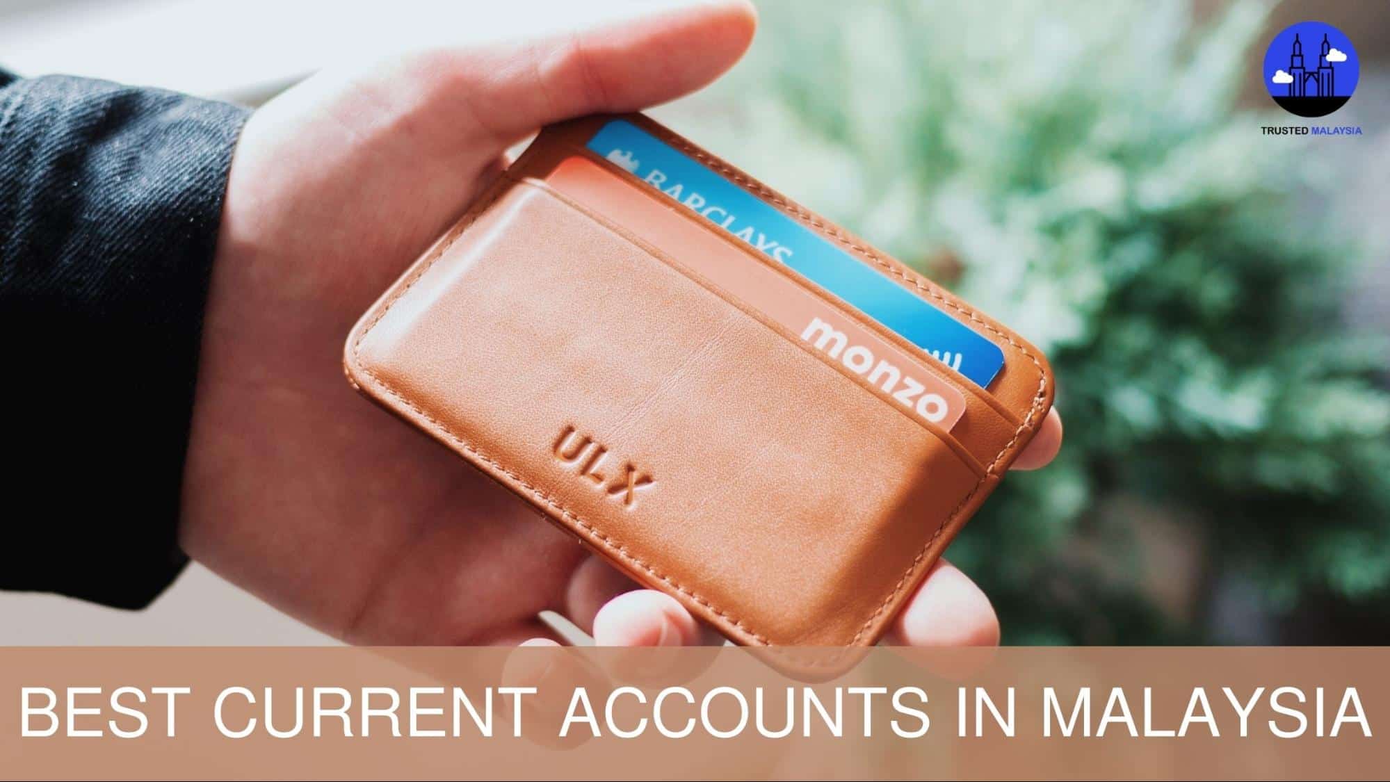 Best Current Account in Malaysia