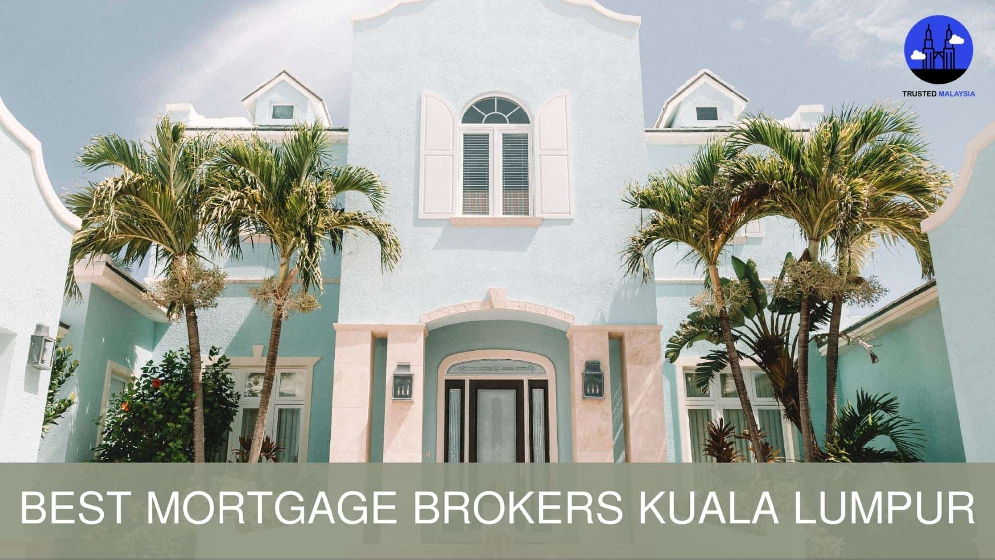 Best Mortgage Broker in KL