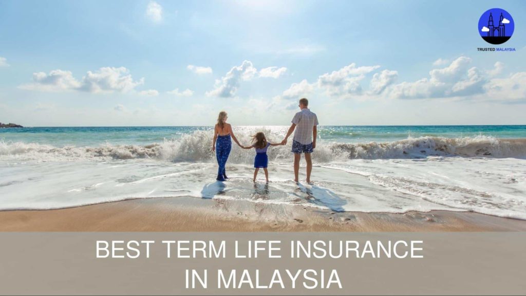 Best Term Life Insurance in Malaysia