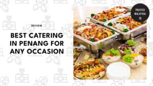 Best Catering in Penang for Any Occasion