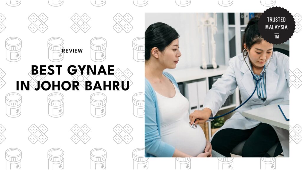 Best Gynae in Johor Bahru