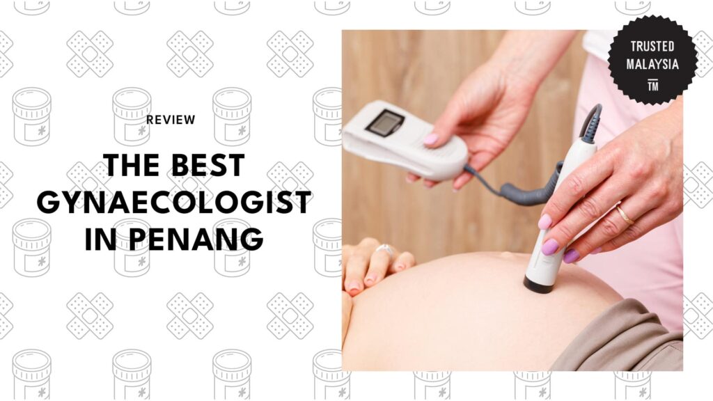 Best Gynaecologist in Penang