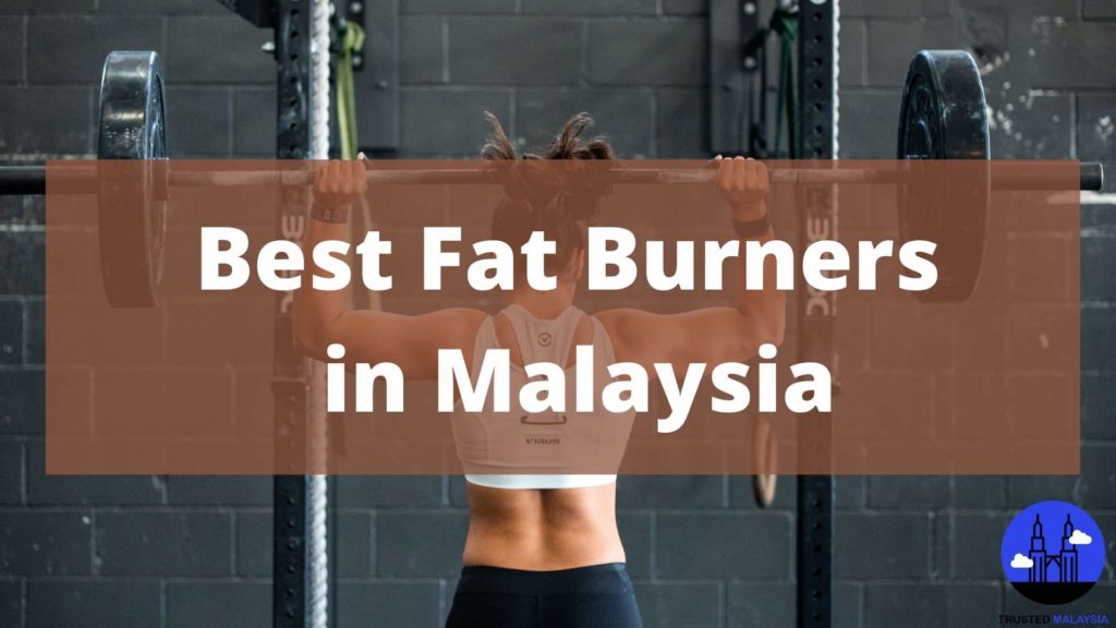 Best Fat Burners in Malaysia