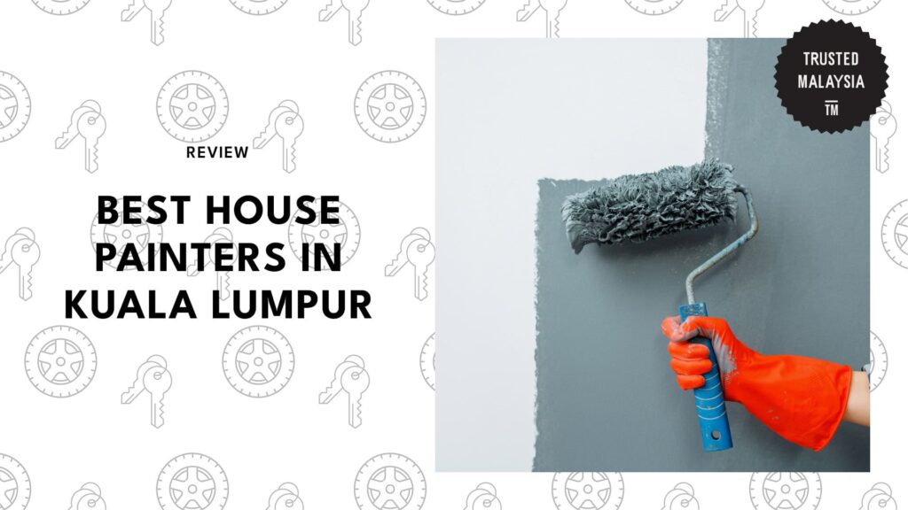 Best House Painters in Kuala Lumpur