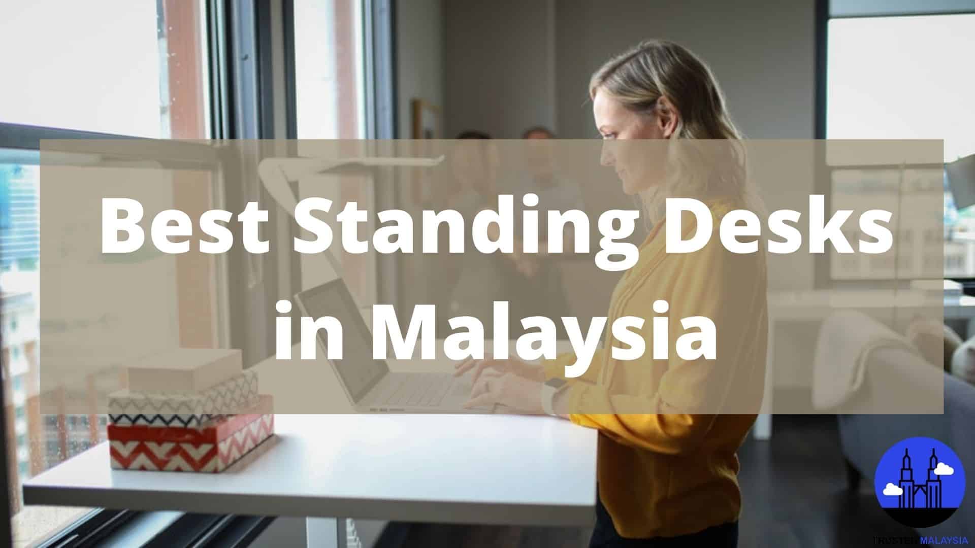 Best Standing Desks in Malaysia