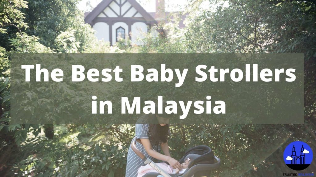 Best Baby Strollers in Malaysia