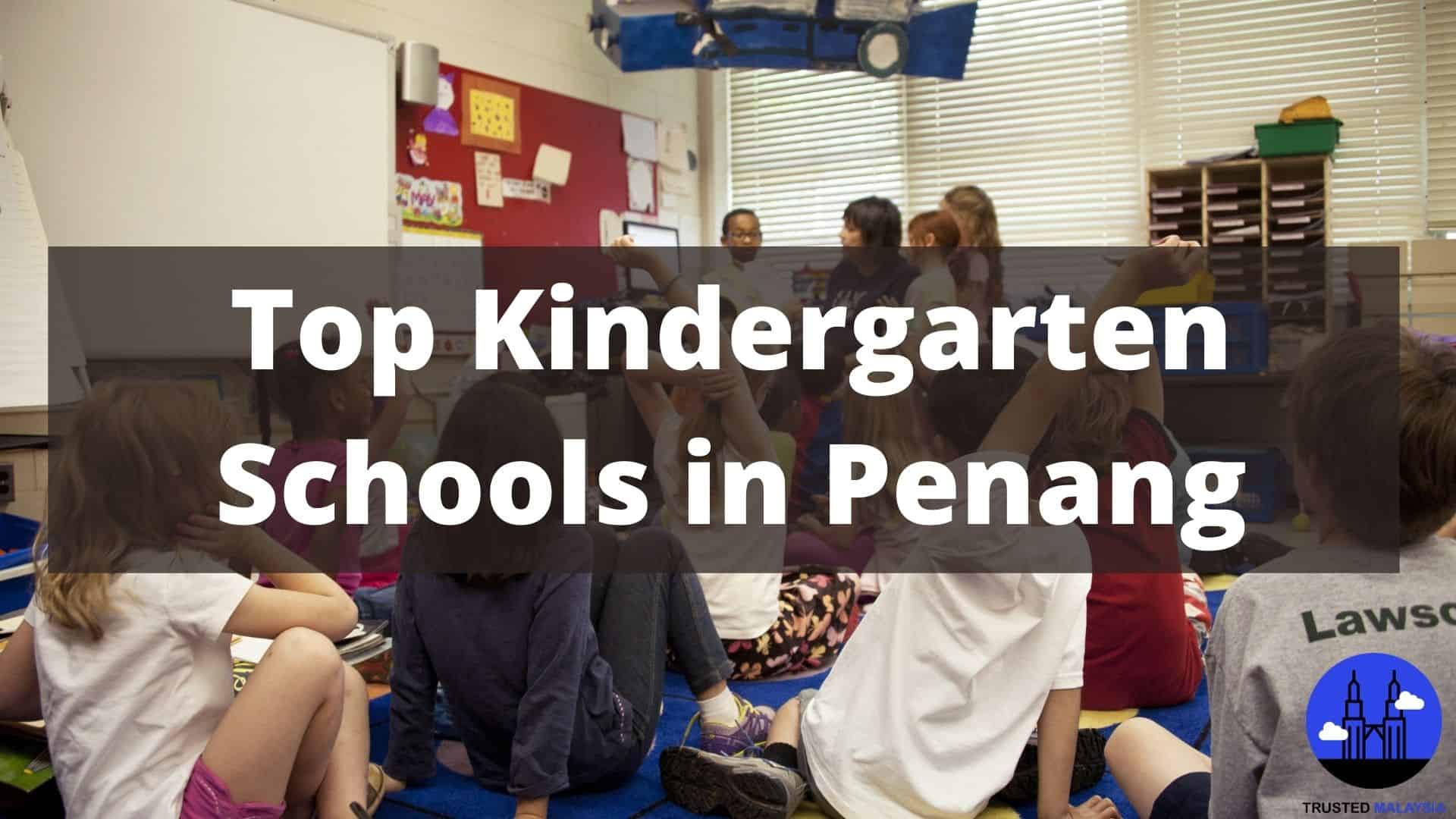 Top Kindergarten Schools in Penang