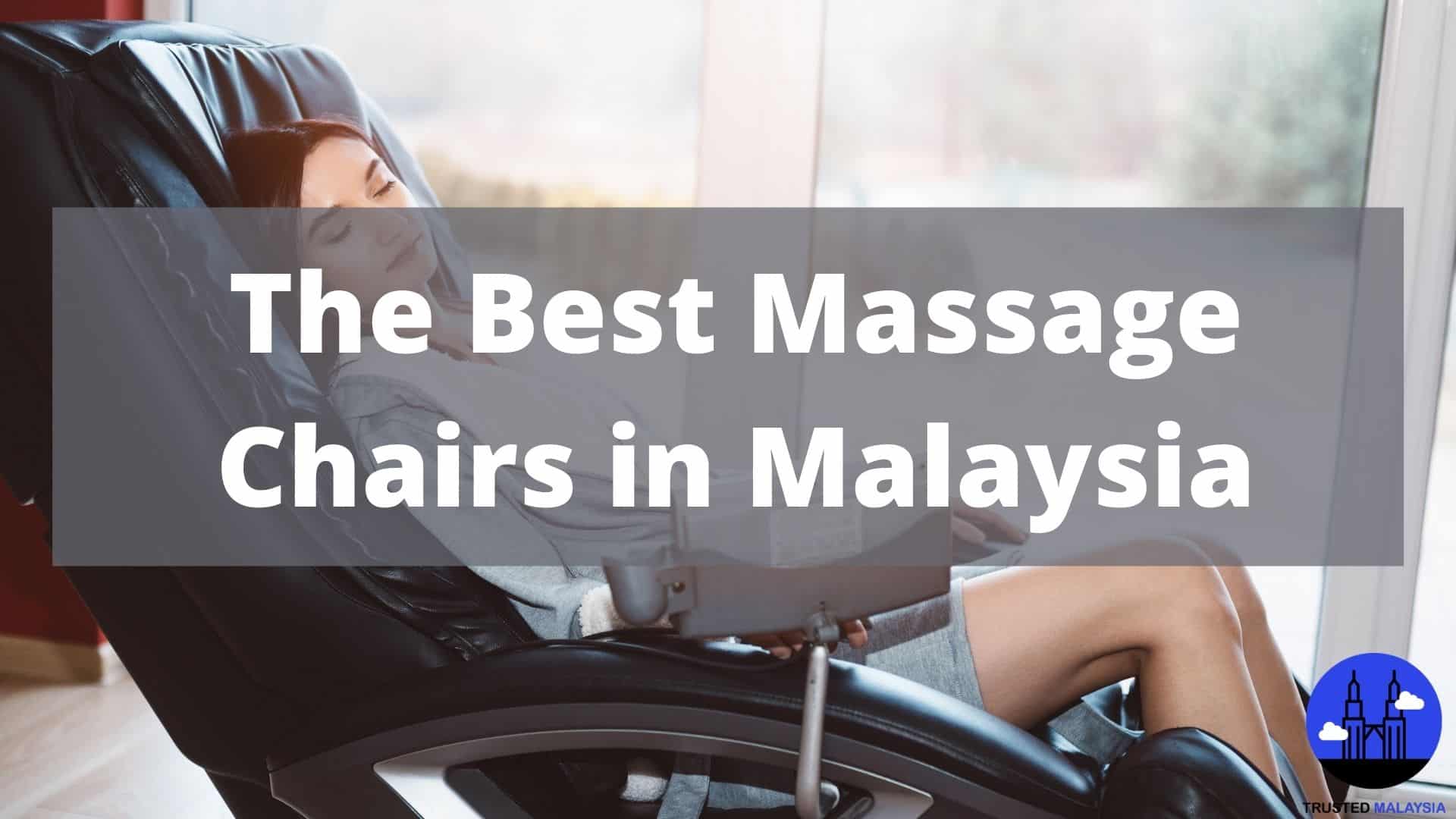 Best Massage Chairs in Malaysia