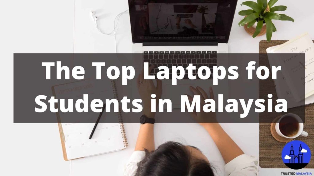 Top Laptops for Students in Malaysia