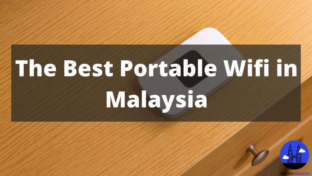 Best Portable WiFi in Malaysia