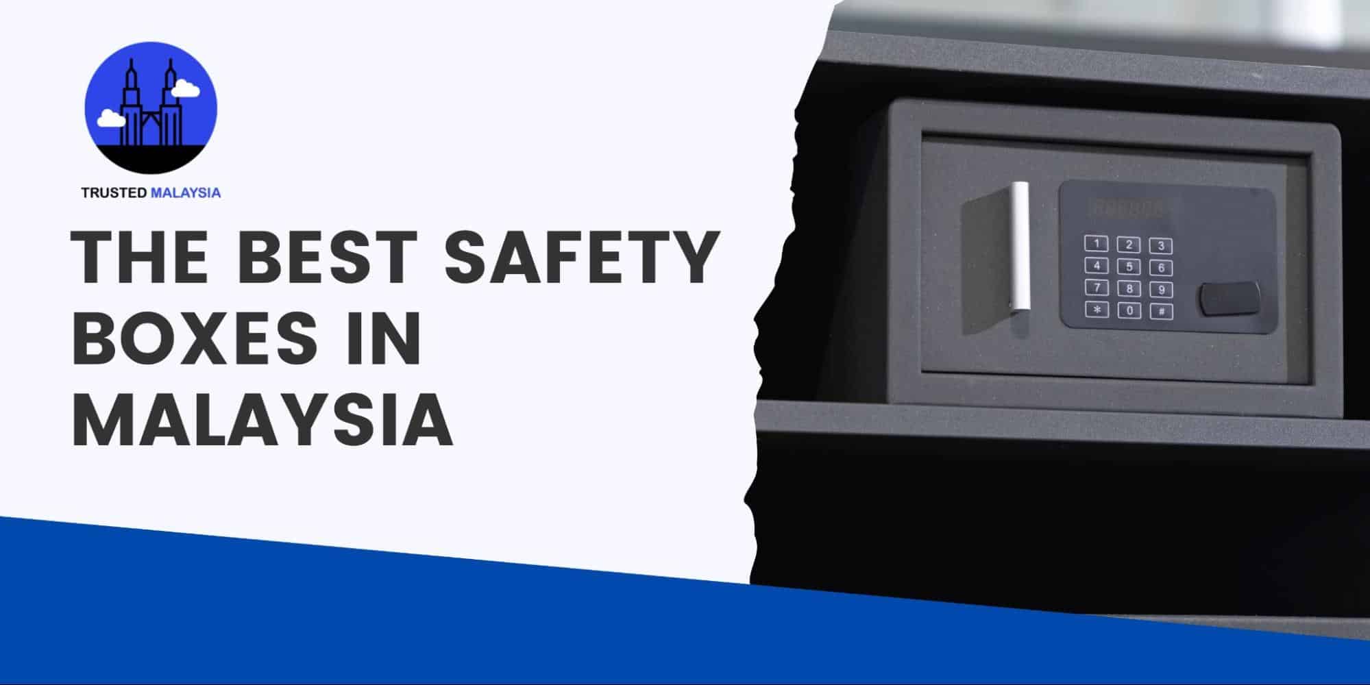 Best Safety Boxes in Malaysia
