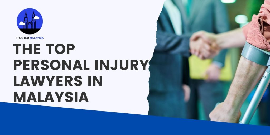 The 10 Firms with the Best Personal Injury Lawyers in Malaysia