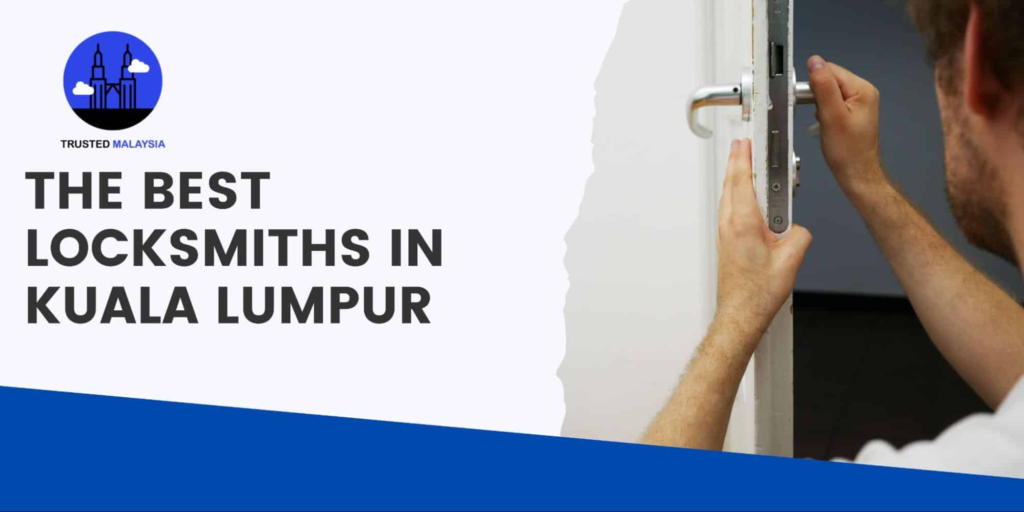 Best Locksmiths in Kuala Lumpur