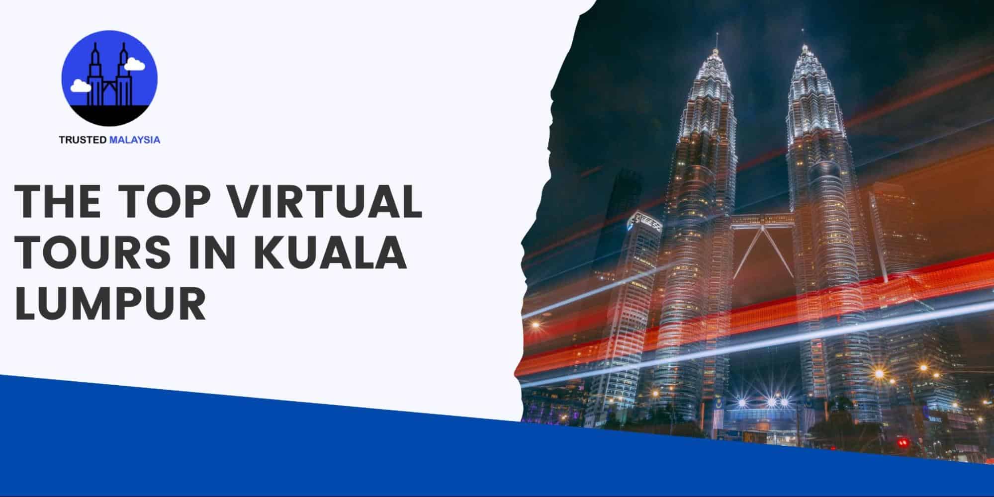 Top Virtual Tours in Kuala Lumpur