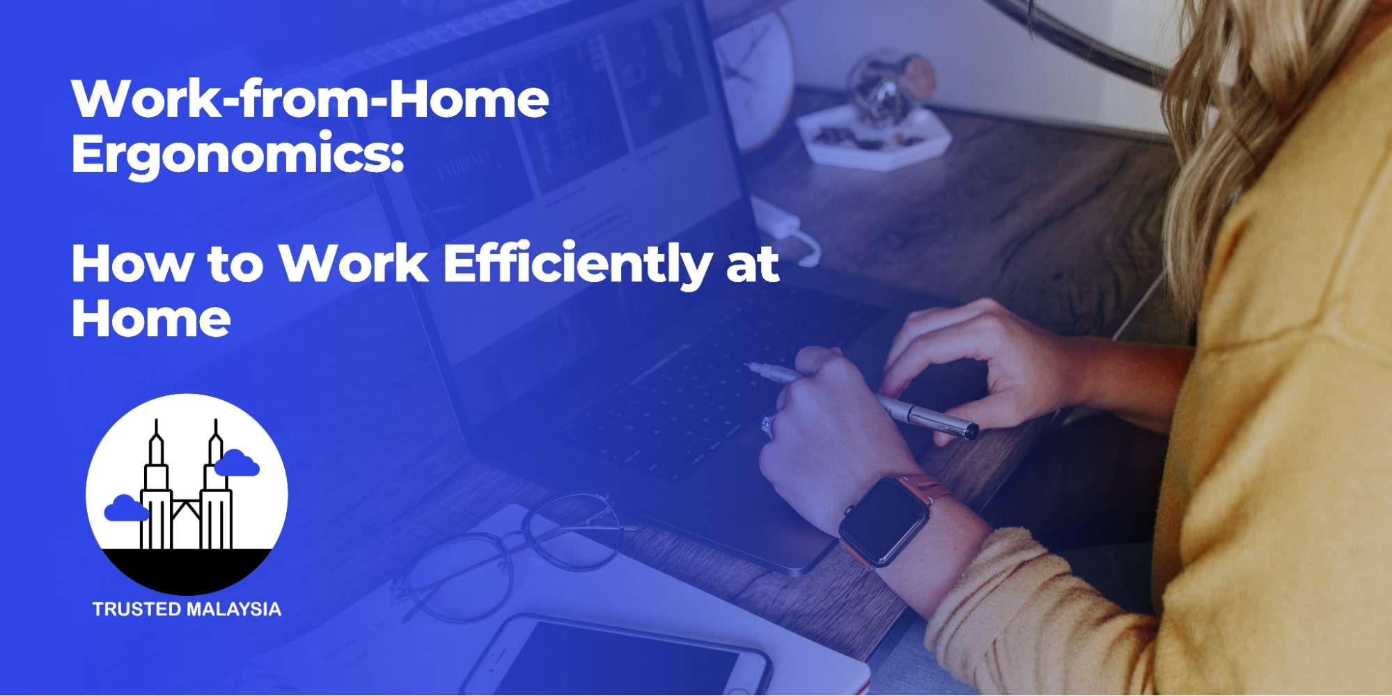 Work-from-Home Ergonomics How to Work Efficiently at Home