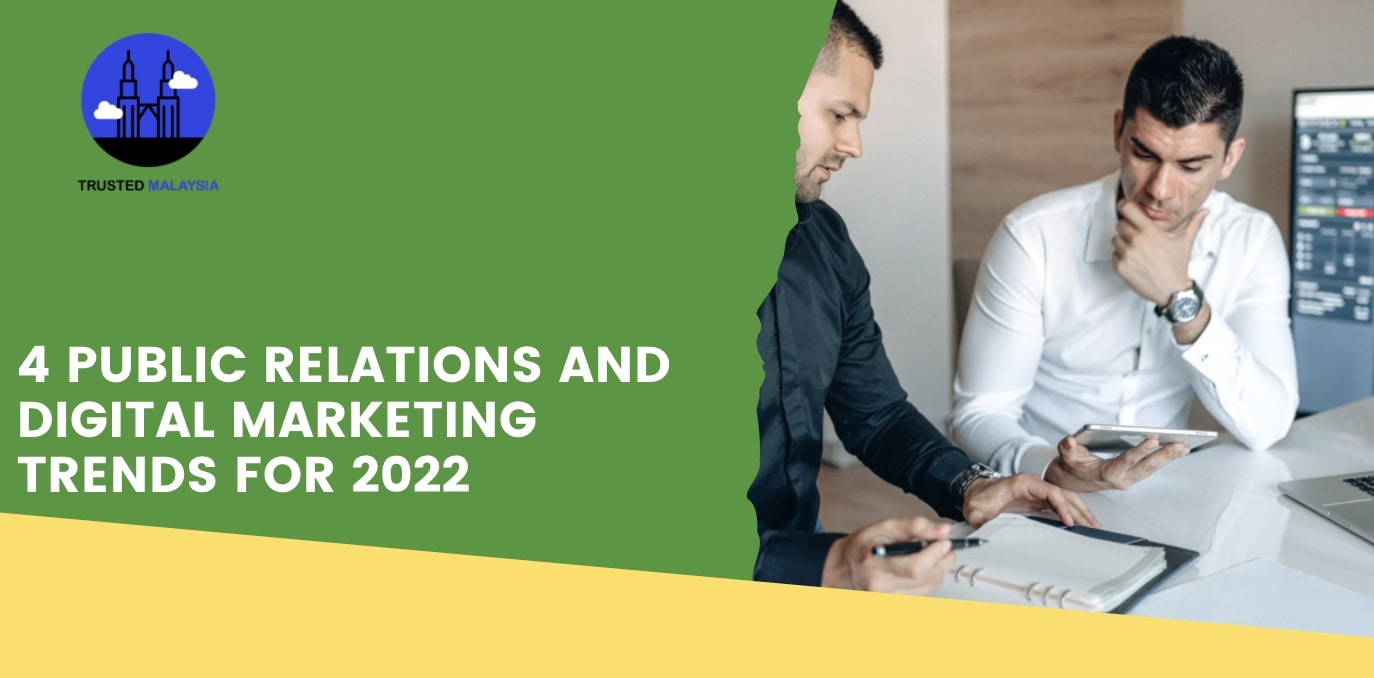 4 Public Relations and Digital Marketing Trends for 2022