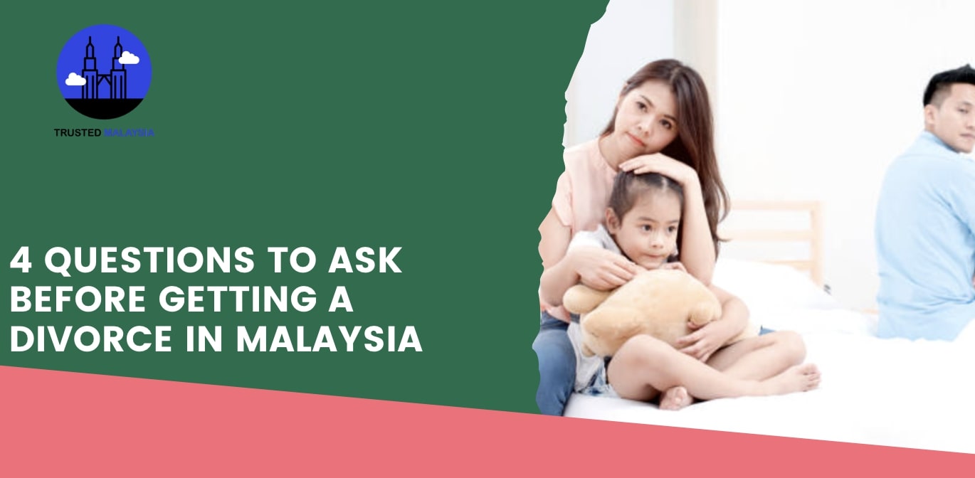 4 Questions to Ask before Getting a Divorce in Malaysia