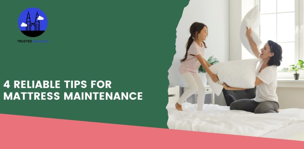 4 Reliable Tips for Mattress Maintenance