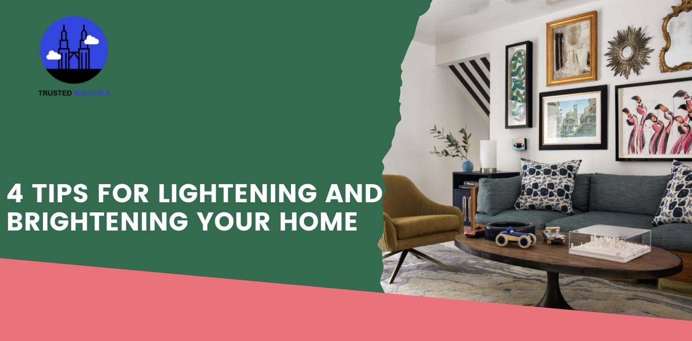 4 Tips for Lightening and Brightening Your Home