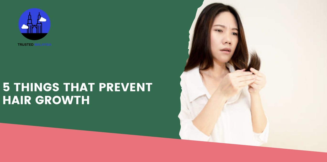 5 Things That Prevent Hair Growth