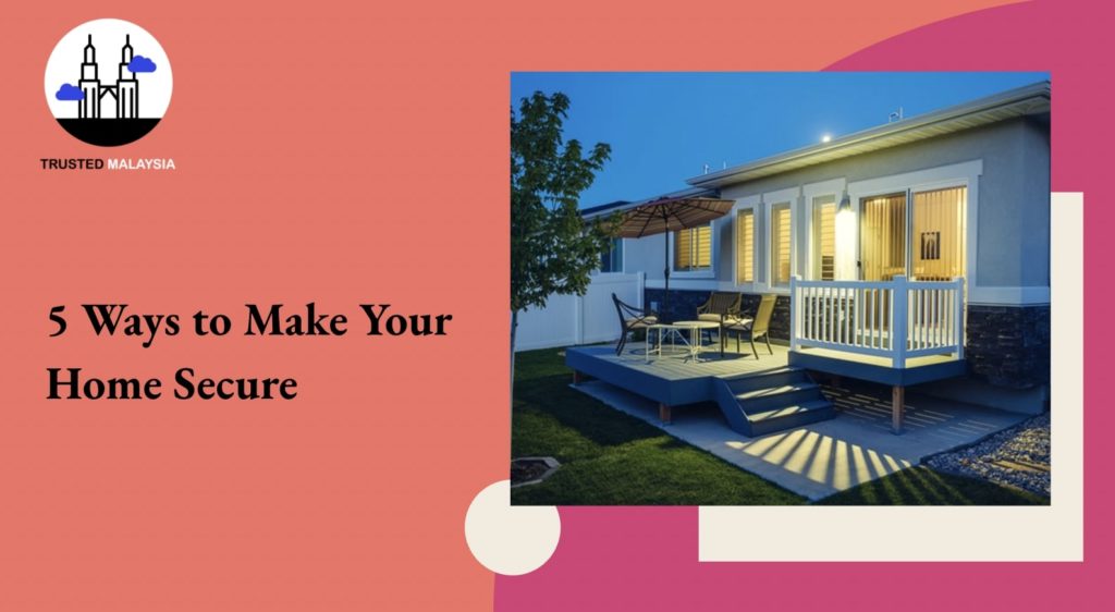 5 Ways to Make Your Home Secure