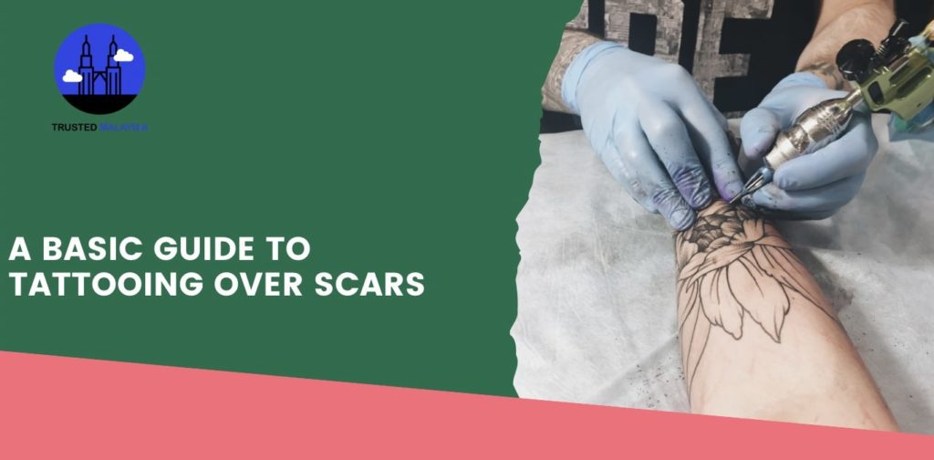 A Basic Guide to Tattooing over Scars