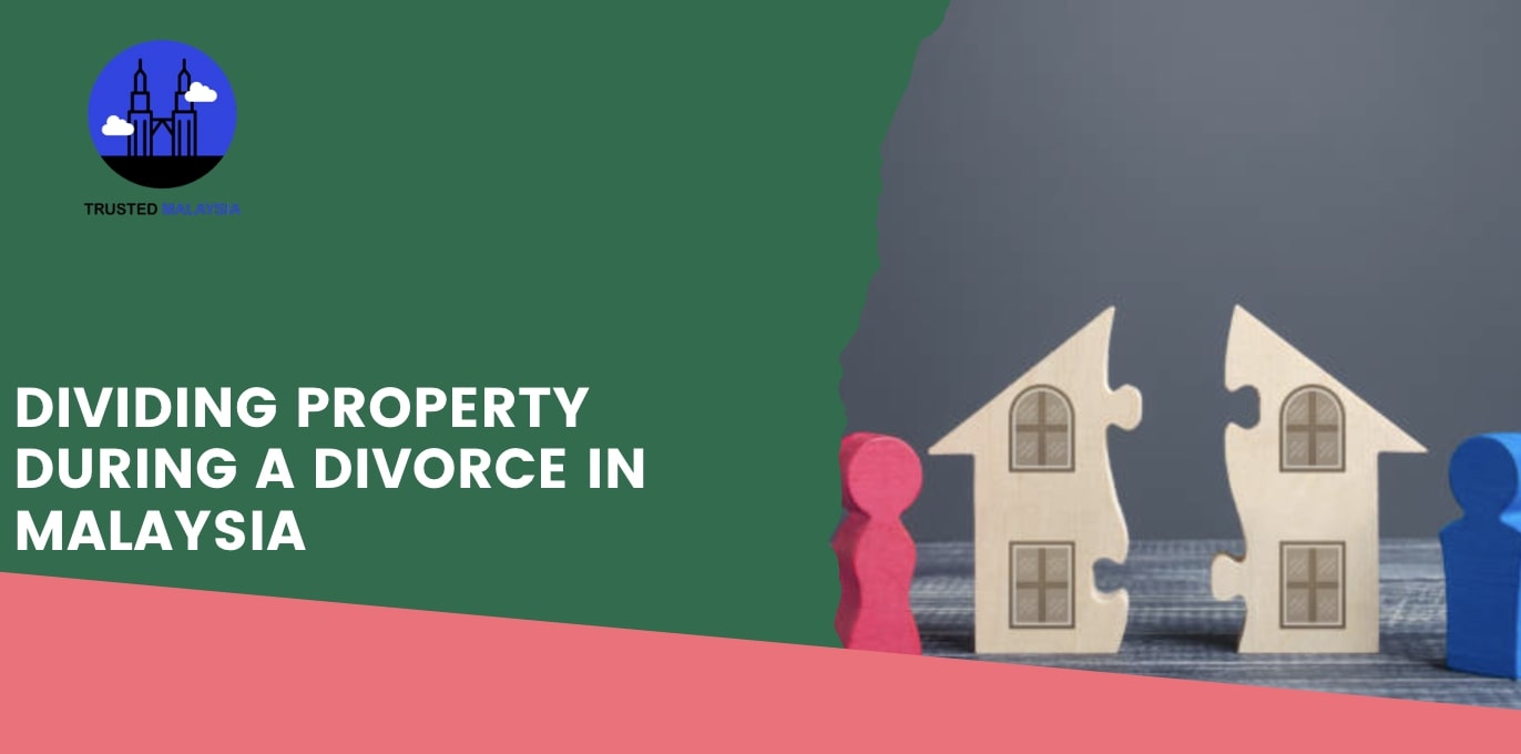 Dividing Property during a Divorce in Malaysia