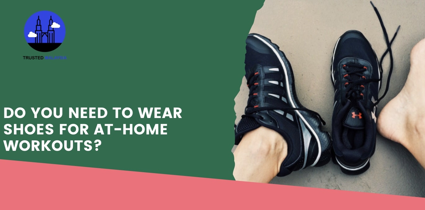 Do You Need to Wear Shoes for At-Home Workouts