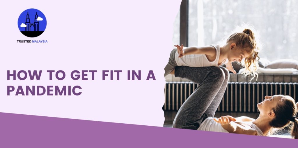 How to Get Fit in a Pandemic