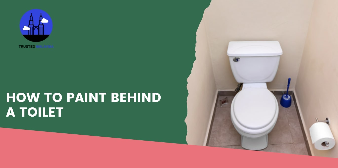How to Paint behind a Toilet
