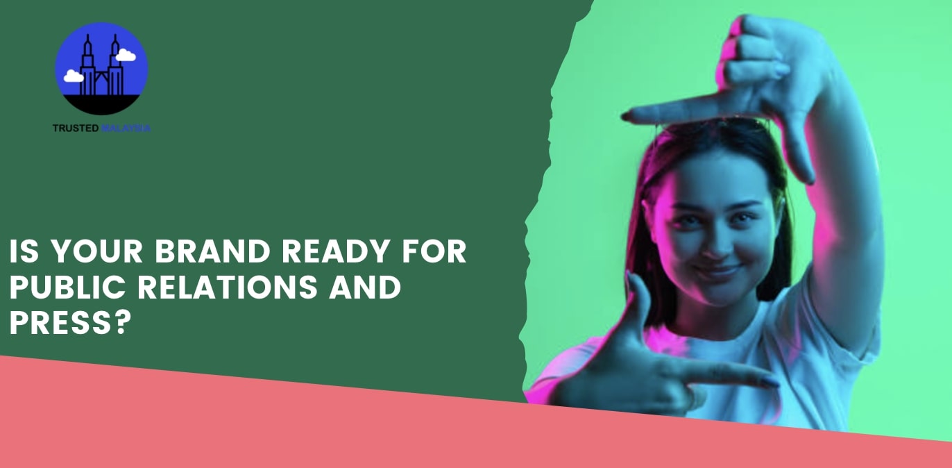 Is Your Brand Ready for Public Relations and Press