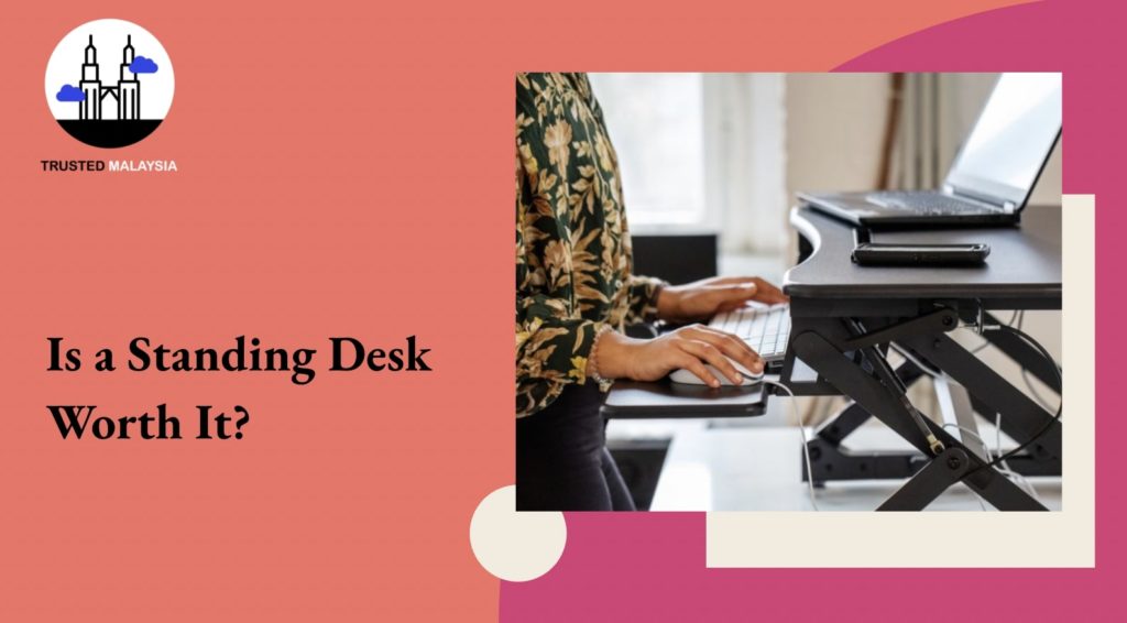 Is a Standing Desk Worth It