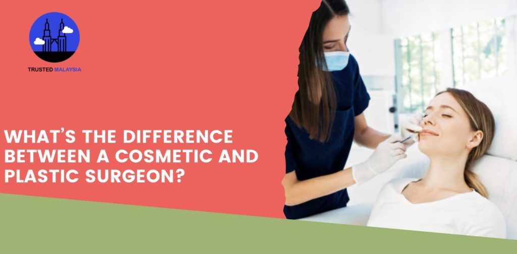 What’s the difference between a cosmetic and plastic surgeon