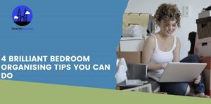 4 Brilliant Bedroom Organising Tips You Can Do