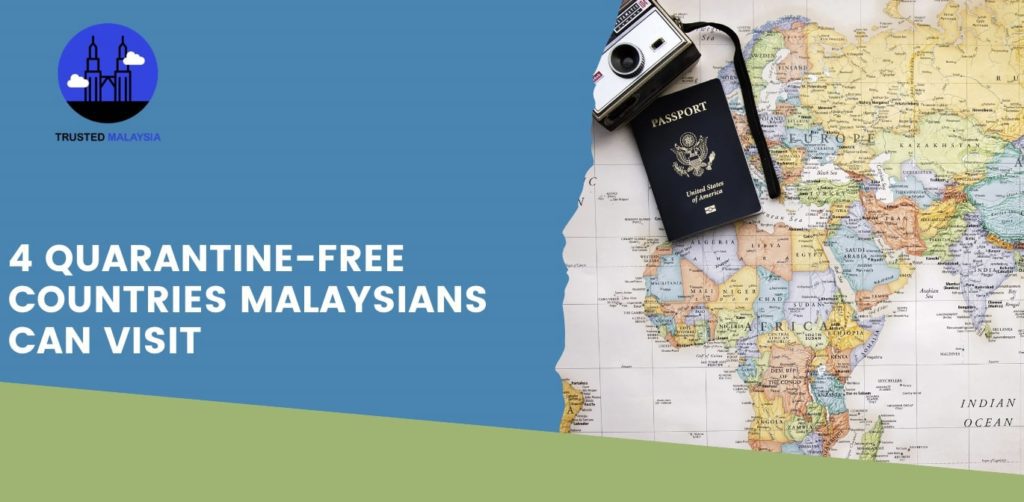 4 Quarantine-Free Countries Malaysians Can Visit